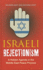 Israeli Rejectionism: A Hidden Agenda in the Middle East Peace Process