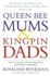 Queen Bee Mums and Kingpin Dads: Coping with the Parents, Teachers, Coaches and Counsellors Who Can Rule, or Ruin,  Your Child's Life