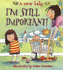 I'm Still Important!: A New Baby
