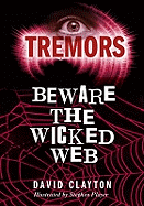 Beware the Wicked Web