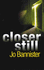Closer Still