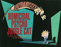 Homicidal psycho jungle cat : a Calvin and Hobbes collection