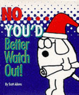 No...You, D Better Watch Out ! (Mini Dilbert) (Spanish Edition) Scott Adams