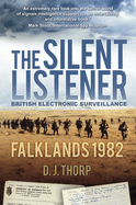 The Silent Listener - Falklands 1982: British Electronic Surveillance