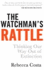 The Watchman's Rattle: Thinking Our Way Out of Extinction