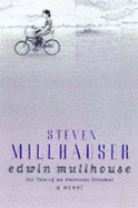 Edwin Mullhouse: The Life and Death of an American Writer, 1943-54, by Jeffrey Cartwright