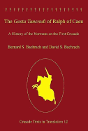 The Gesta Tancredi of Ralph of Caen: A History of the Normans on the First Crusade