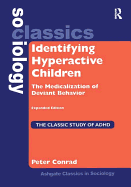 Identifying Hyperactive Children: The Medicalization of Deviant Behavior