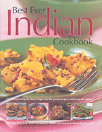 Best Ever Indian Cookbook: 325 Famous Step-By-Step Recipes for the Greatest Spice and Aromatic Dishes