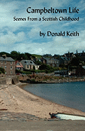 Campbeltown Life - Scenes from a Scottish Childhood