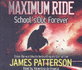 Maximum Ride: School's Out Forever