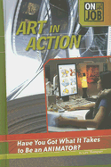 Art in Action: Have You Got What It Takes to Be an Animator?
