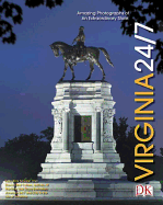 Virginia 24/7: 24 Hours. 7 Days. Extraordinary Images of One Week in Virginia.