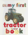 My First Tractor Board Book