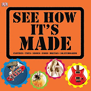 See How It's Made: Clothes, Toys, Shoes, Food, Drinks, Skateboards