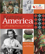 Knitting America: A Glorious Heritage from Warm Socks to High Art