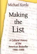 Making the List: A Cultural History of the American Bestseller, 1900-1999
