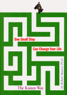 One Small Step Can Change Your Life: The Kaizen Way