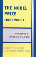 The Nobel Peace Prize (1901-2000): Handbook of Landmark Records