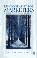 Ethnography for Marketers: A Guide to Consumer Immersion