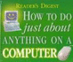 How to Do Just about Anything on a Computer