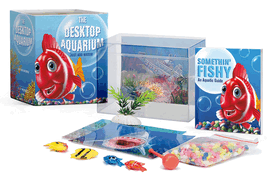 The Desktop Aquarium: Just Add Water!
