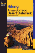 Hiking Anza-Borrego Desert State Park: 25 Day and Overnight Hikes (Regional Hiking Series) Bill Cunningham and Polly Cunningham