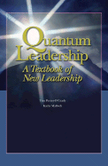 Quantum Leadership: A Textbook of New Leadership