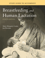 Breastfeeding and Human Lactation: Student Study Guide