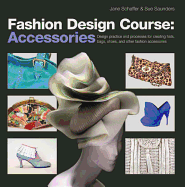 Fashion Design Course: Accessories