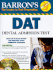 Barron's DAT: Dental Admissions Test