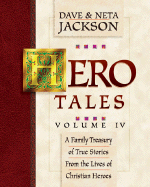 Hero Tales: A Family Treasury of True Stories from the Lives of Christian Heroes
