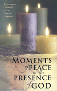 Moments of Peace in the Presence of God