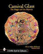 Carnival Glass: The Magic and Mystery