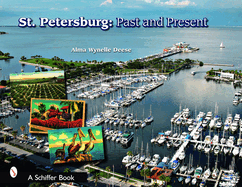 St. Petersburg, Florida: Past and Present