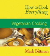 How to Cook Everything: Vegetarian Cooking