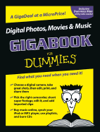 Digital Photos, Movies, & Music Gigabook for Dummies