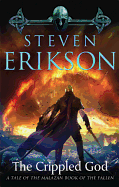 The Crippled God: Book Ten of the Malazan Book of the Fallen