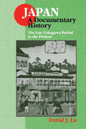 Japan: The Late Tokugawa Period to the Present Vol 2: A Documentary History