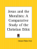 Jesus and the Moralists: A Comparative Study of the Christian Ethic