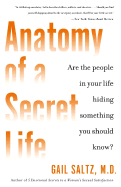 Anatomy of a Secret Life: Are the People in Your Life Hiding Something You Should Know?