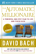The Automatic Millionaire: A Powerful One-Step Plan to Live and Finish Rich
