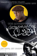 The Adventures of Grandmaster Flash: My Life, My Beats