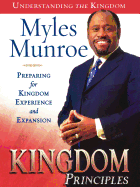 Kingdom Principles: Preparing for Kingdom Experience and Expansion