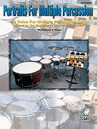 Portraits for Multiple Percussion: 50 Solos for Multiple Percussion Setup Based on the Rhythms of Portraits in Rhythm
