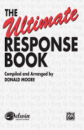 The Ultimate Response Book: Satb Voices