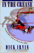 In the Crease: Goaltenders Look at Life in the NHL