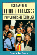 The M&s Guide to Ontario Colleges of Applied Arts and Technology