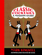 Classic Cocktails: A Modern Shake