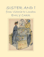Sister & I: From Victoria to London